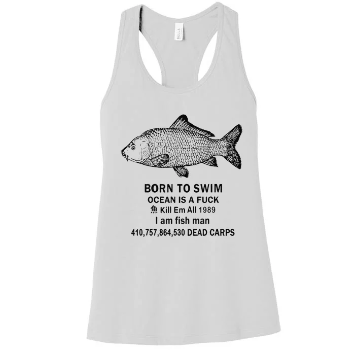 Funny Born To Swim Ocean Is A Fuk Kill Em All 1989 Women's Racerback Tank