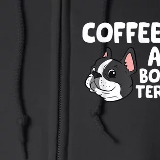 Funny Boston Terrier Lover Coffee And Boston Terriers Full Zip Hoodie