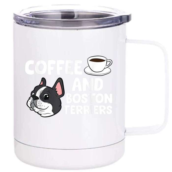 Funny Boston Terrier Lover Coffee And Boston Terriers Front & Back 12oz Stainless Steel Tumbler Cup