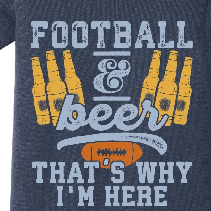 Football & Beer That's Why I'm Here for Coach And Dad Baby Bodysuit