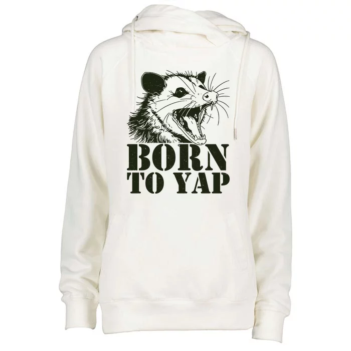 Funny Born To Yap Opossum Womens Funnel Neck Pullover Hood