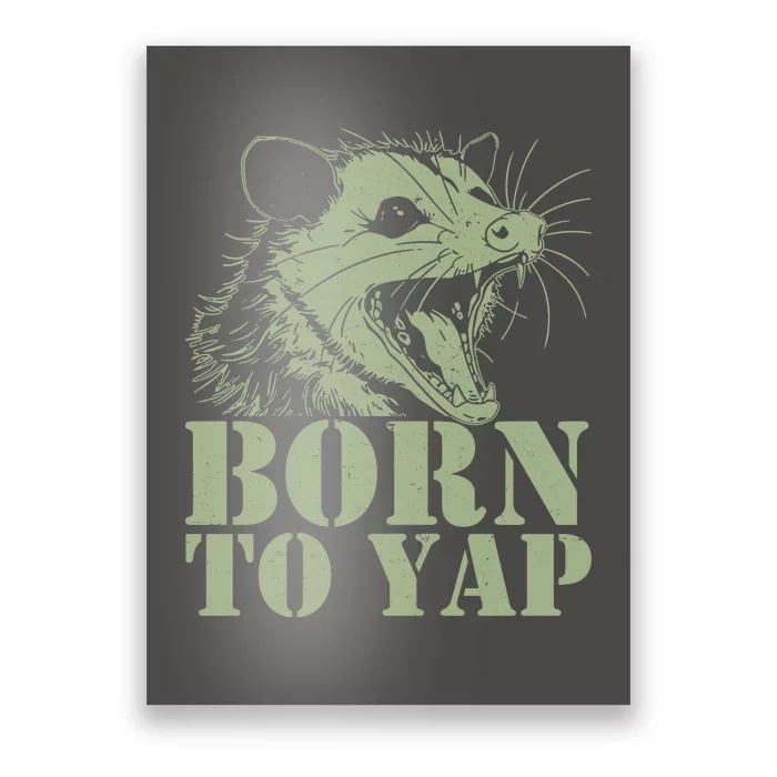 Funny Born To Yap Opossum Poster