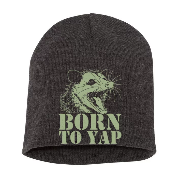 Funny Born To Yap Opossum Short Acrylic Beanie