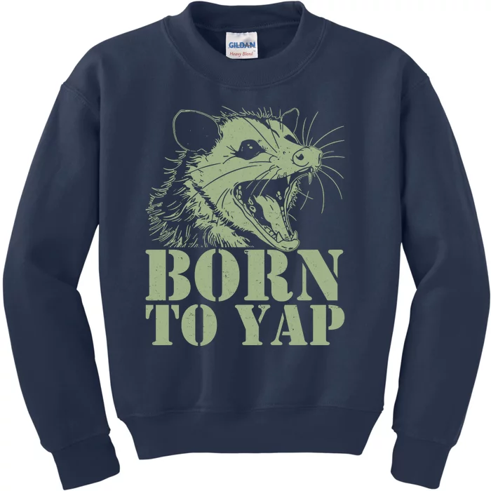 Funny Born To Yap Opossum Kids Sweatshirt