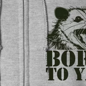 Funny Born To Yap Opossum Full Zip Hoodie