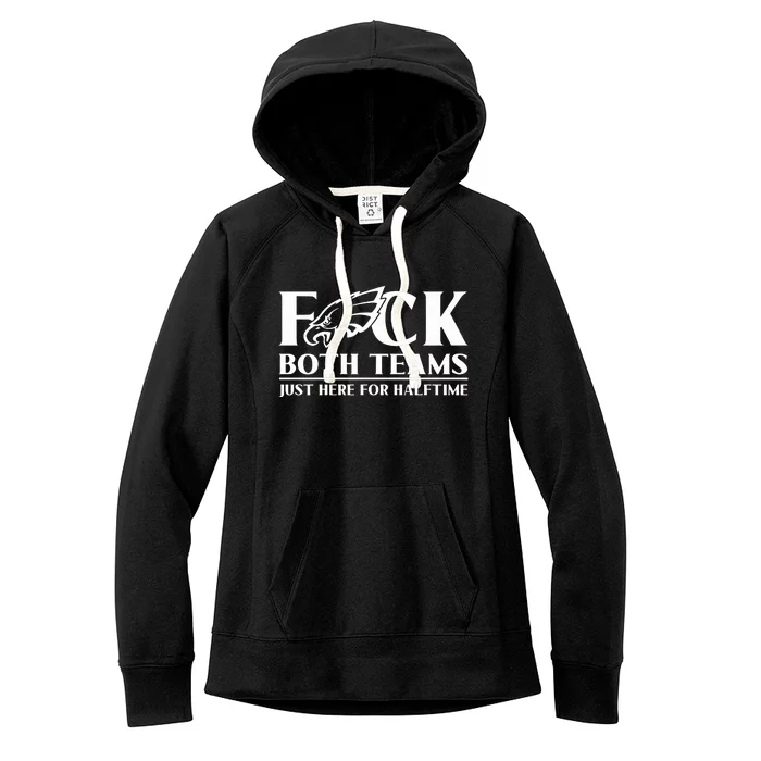 ‪Fuck Both Teams Just Here For Halftime‬ Women's Fleece Hoodie