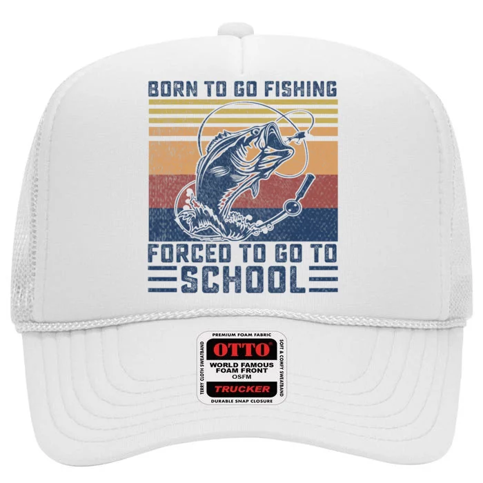 Funny Born To Go Fishing Bass Fish Fisherman High Crown Mesh Trucker Hat