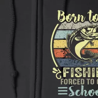 Funny Born To Go Fishing Bass Fish Fisherman Full Zip Hoodie