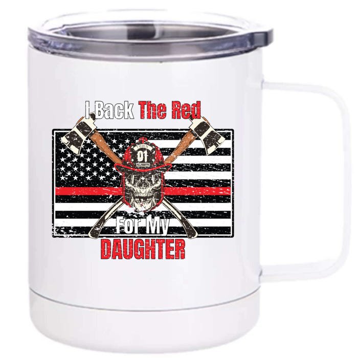 Firefighter Back The Red For My Daughter Gift Front & Back 12oz Stainless Steel Tumbler Cup