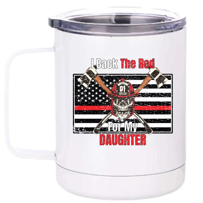 Firefighter Back The Red For My Daughter Gift Front & Back 12oz Stainless Steel Tumbler Cup