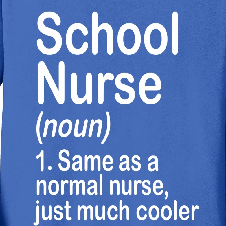 Funny Back To School First Day Nurse School Nurse Definition Gift Kids Long Sleeve Shirt