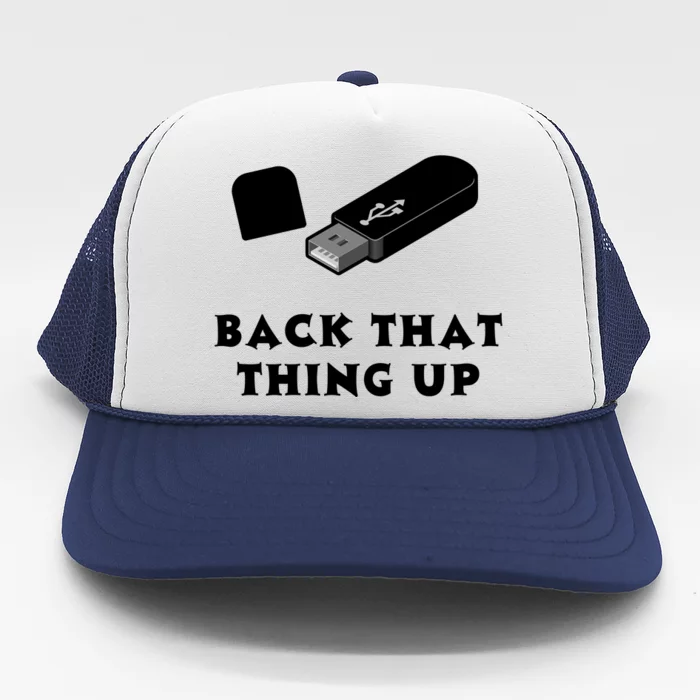 Funny BACK THAT THING UP Computer Nerd Trucker Hat