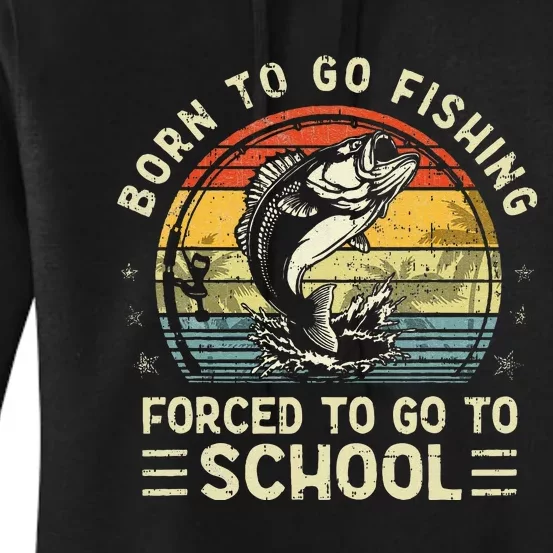 Funny Born To Go Fishing Bass Fish Fisherman Kids Women's Pullover Hoodie