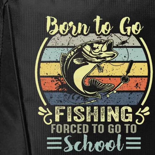 Funny Born To Go Fishing Bass Fish Fisherman City Backpack