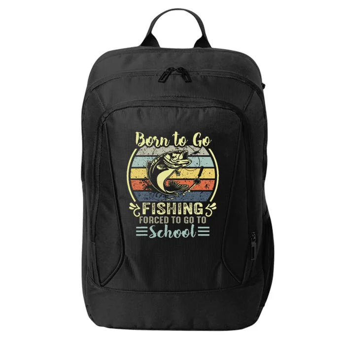 Funny Born To Go Fishing Bass Fish Fisherman City Backpack