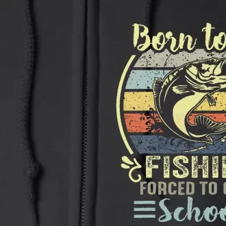 Funny Born To Go Fishing Bass Fish Fisherman Full Zip Hoodie