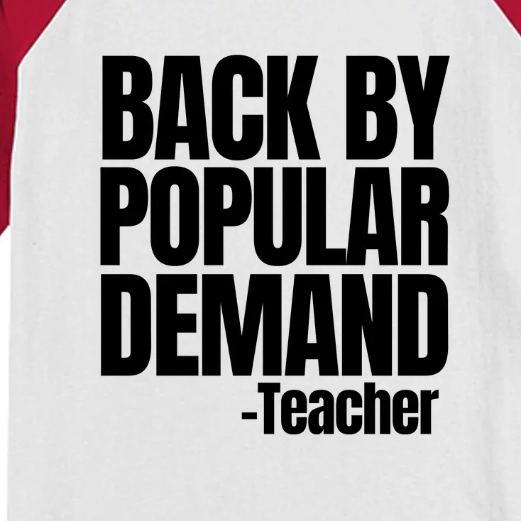 Funny Back To School Teacher Back By Popular Demand 1st Day Kids Colorblock Raglan Jersey