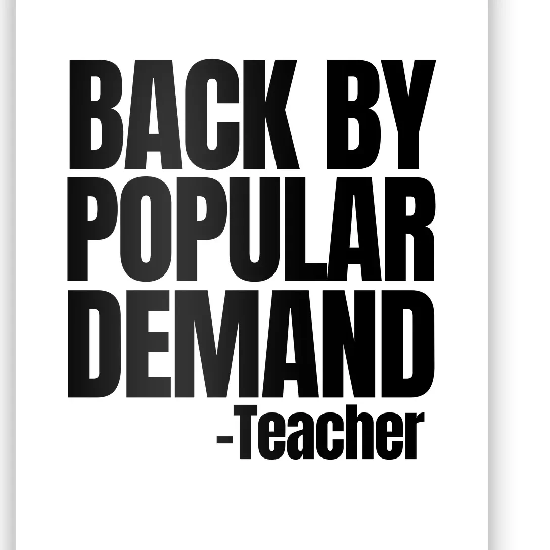 Funny Back To School Teacher Back By Popular Demand 1st Day Poster