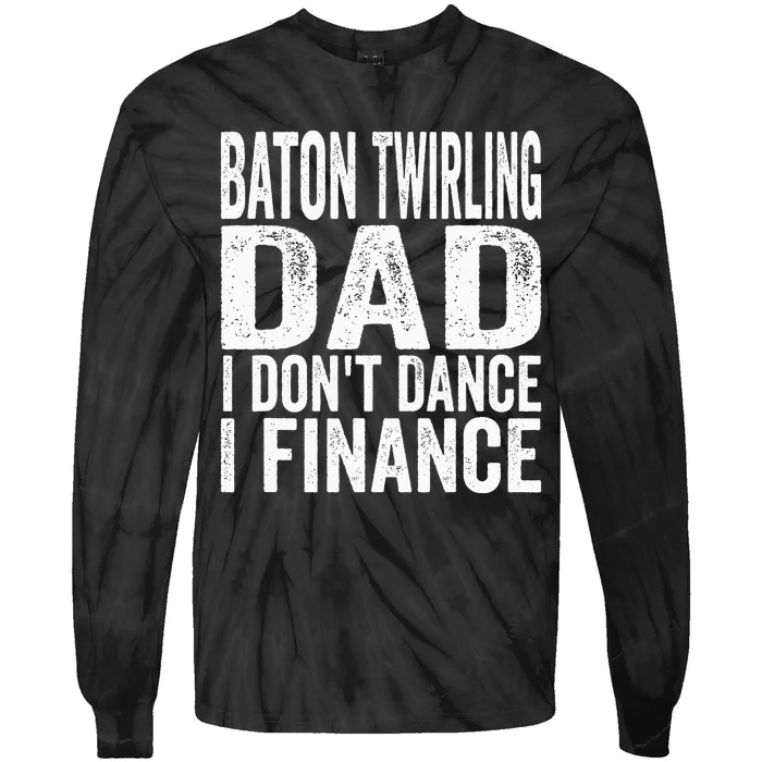 Funny Baton Twirling DAD Baton Twirling Tie-Dye Long Sleeve Shirt