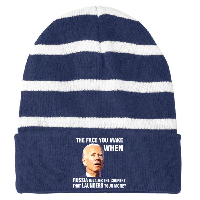 Funny Biden The Face You Make When Russia Invades Country Striped Beanie with Solid Band