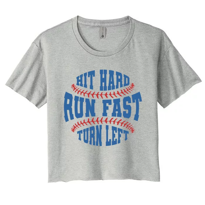 Funny Baseball Team Hit Hard Run Fast Turn Left Baseball Meaningful Gift Women's Crop Top Tee