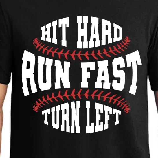 Funny Baseball Team Hit Hard Run Fast Turn Left Baseball Gift Pajama Set