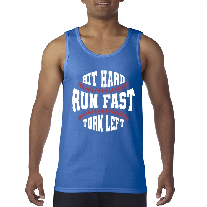 Funny Baseball Team Hit Hard Run Fast Turn Left Baseball Gift Tank Top