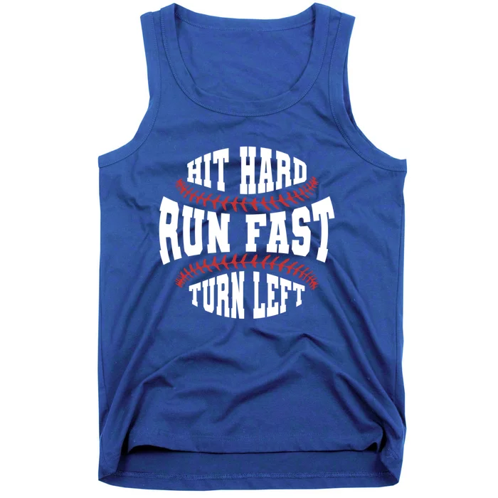 Funny Baseball Team Hit Hard Run Fast Turn Left Baseball Gift Tank Top