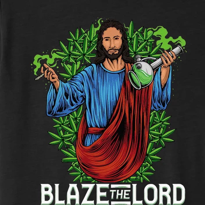 Funny Blaze The Lord High Stoned Jesus 420 Weed Lovers Gift ChromaSoft Performance T-Shirt