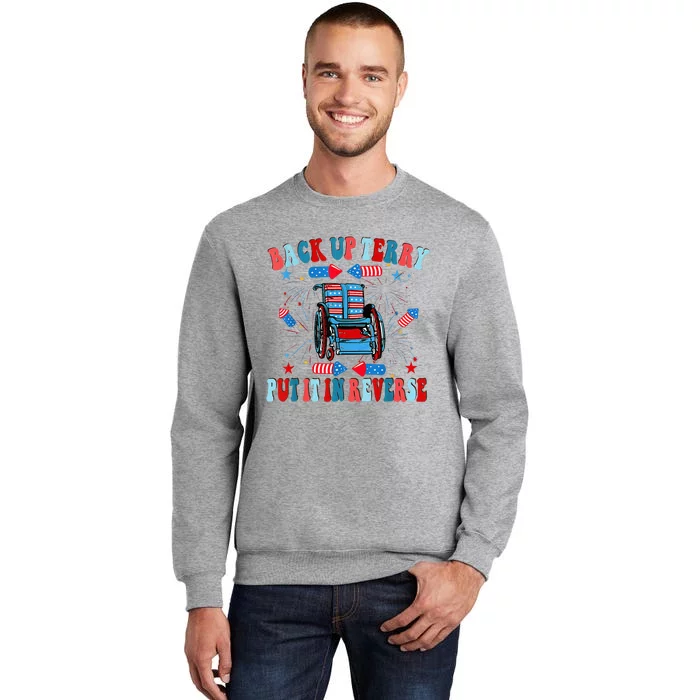 Funny Back Up Terry Put It In Reverse Firework 4th Of July Tall Sweatshirt