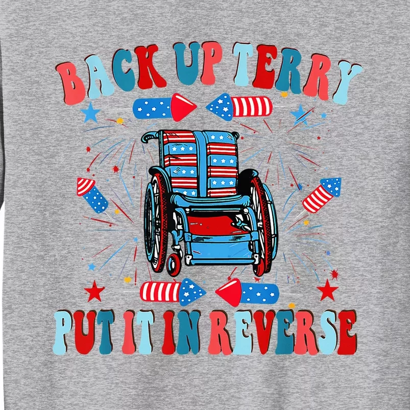 Funny Back Up Terry Put It In Reverse Firework 4th Of July Tall Sweatshirt