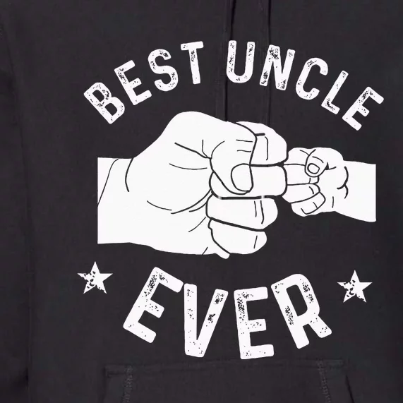 Funny Best Uncle Ever Fist Bump Premium Hoodie