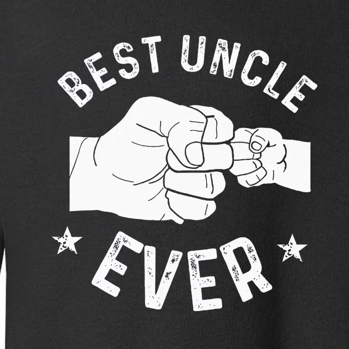 Funny Best Uncle Ever Fist Bump Toddler Sweatshirt