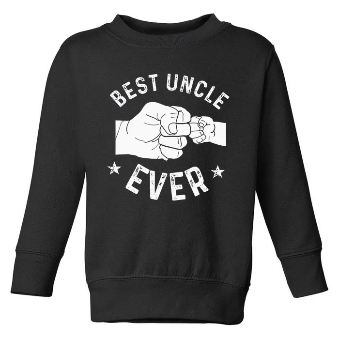 Funny Best Uncle Ever Fist Bump Toddler Sweatshirt