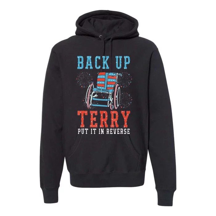 Funny Back Up Terry Put It In Reverse Firework 4th Of July Gift Premium Hoodie