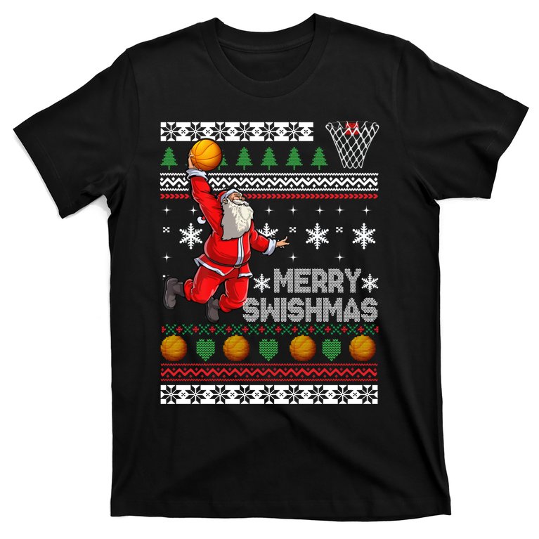 Funny Basketball Ugly Christmas Sweater Santa Merry Swishmas T-Shirt