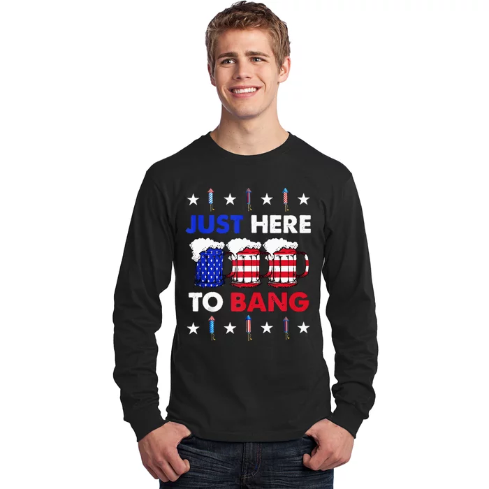 Funny Beer US Flag Tees 4th of July I'm Just Here To Bang Long Sleeve Shirt