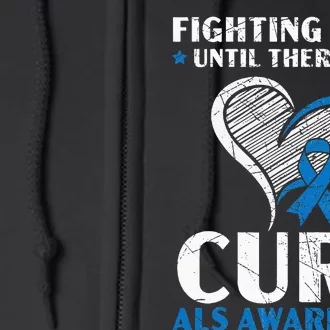 Fighting Back Until There Is A Cure ALS Awareness Full Zip Hoodie