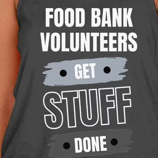 Food Bank Volunteers Get Stuff Done Volunteer Appreciation Women's Knotted Racerback Tank