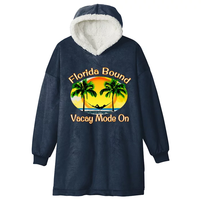 Florida Bound Vacay Mode On Funny Beach Summer Gift Hooded Wearable Blanket