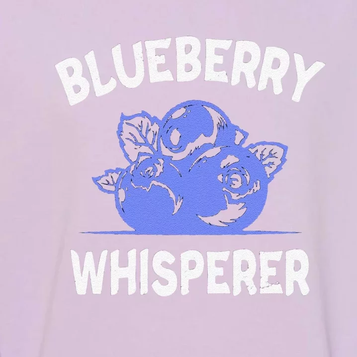 Funny Blueberry Whisperer Blueberry Fruit Funny Blueberry Lover Cute Gift Garment-Dyed Sweatshirt