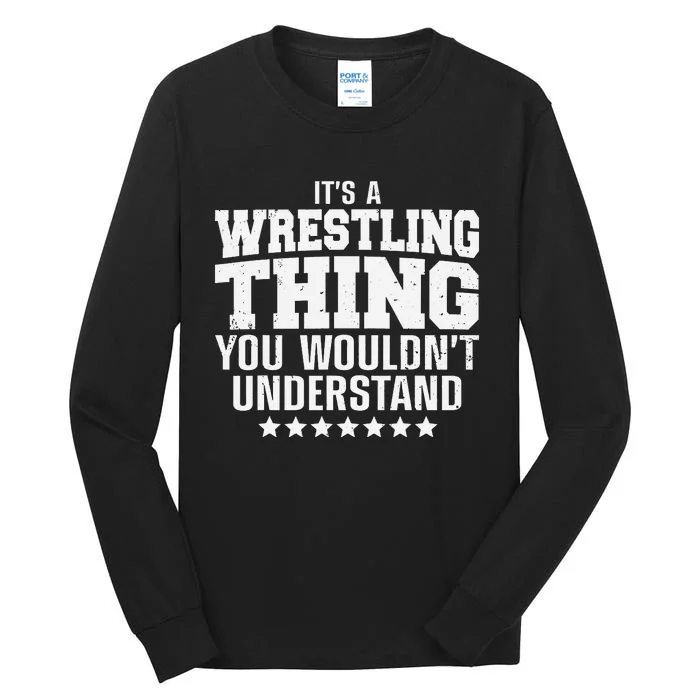 Funny Best Wrestling Design Wrestle Wrestler Tall Long Sleeve T-Shirt