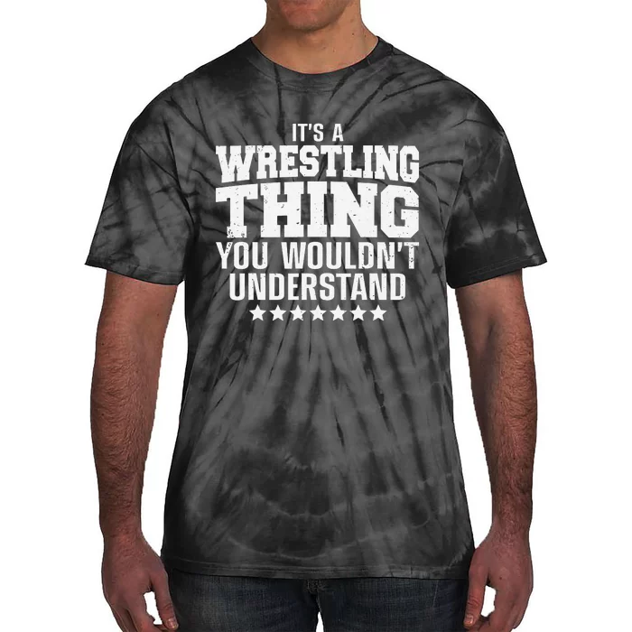 Funny Best Wrestling Design Wrestle Wrestler Tie-Dye T-Shirt