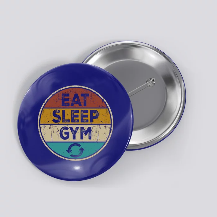 Funny Bodybuilder Workout Vintage Cute Gift Eat Sleep Gym Repeat Gift Button