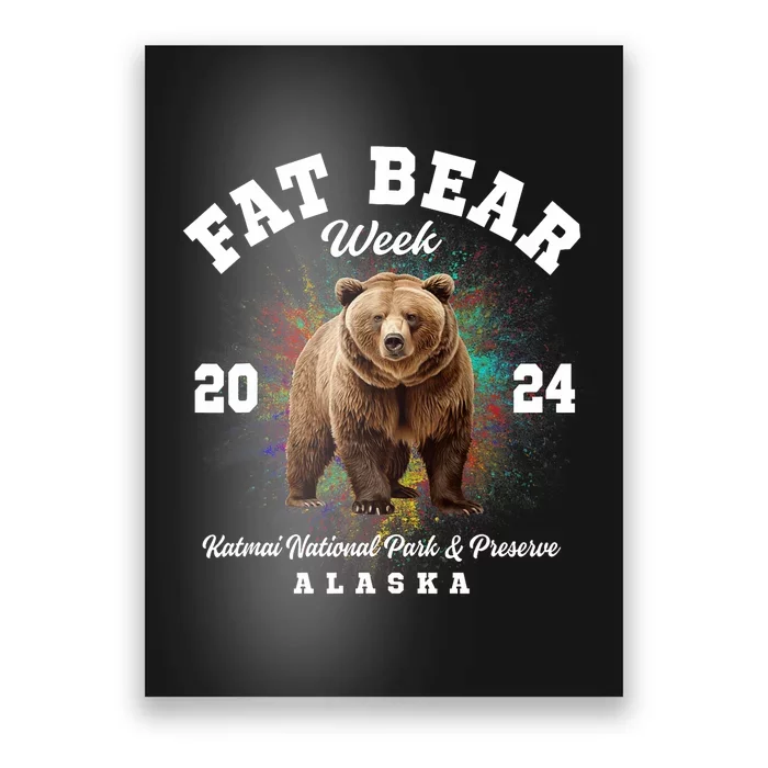 Fat Bear Week 2024 Katmai National Park And Preserve Alaska Poster