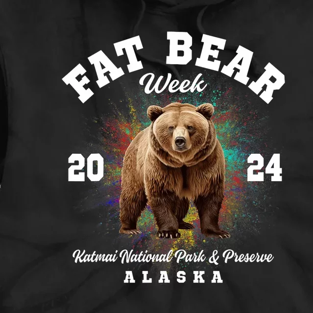 Fat Bear Week 2024 Katmai National Park And Preserve Alaska Tie Dye Hoodie