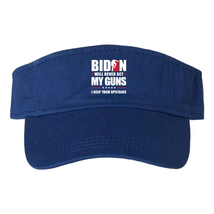 Funny Biden Will Never Get My Guns I Keep Them Upstairs Cute Gift Valucap Bio-Washed Visor