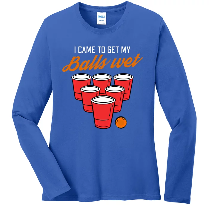 Funny Balls Wet Beer Pong Ing Frat Cool Gift Gift Ladies Long Sleeve Shirt