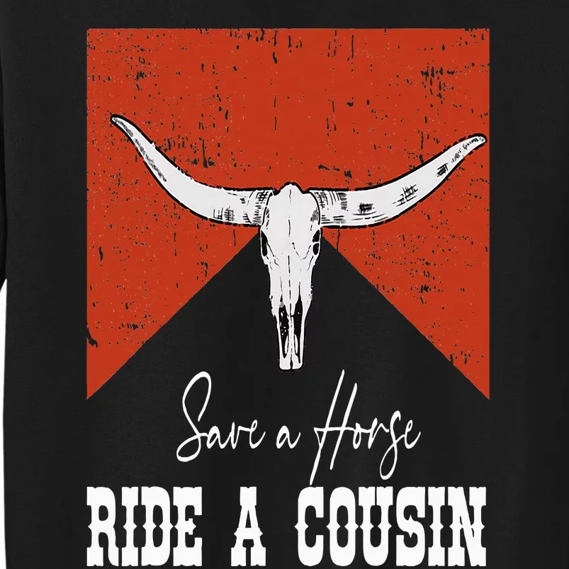 Funny Bull Western Save A Horse Ride A Cousin Sweatshirt