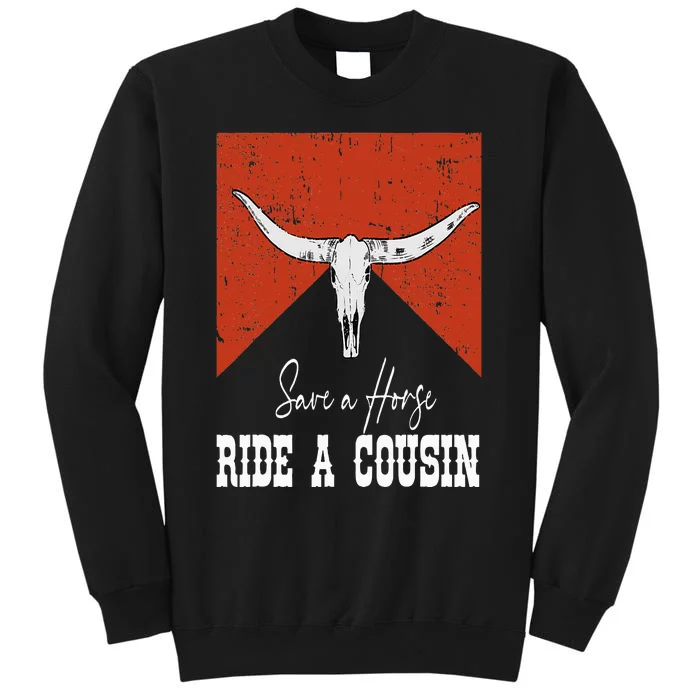 Funny Bull Western Save A Horse Ride A Cousin Sweatshirt